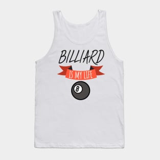 Billiard is my life Tank Top